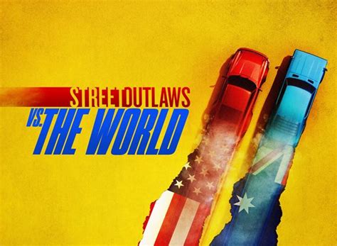 Street Outlaws vs the World: All Episodes .